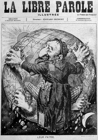 Primera página de 1893 del periódico antisemita francés La libre parole, fundado por Édouard Drumont, en el que aparece una caricatura sobre la "ambición judía" de dominar el mundo